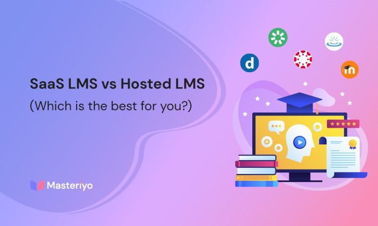 SaaS LMS vs. Hosted LMS – Which is the best for you?